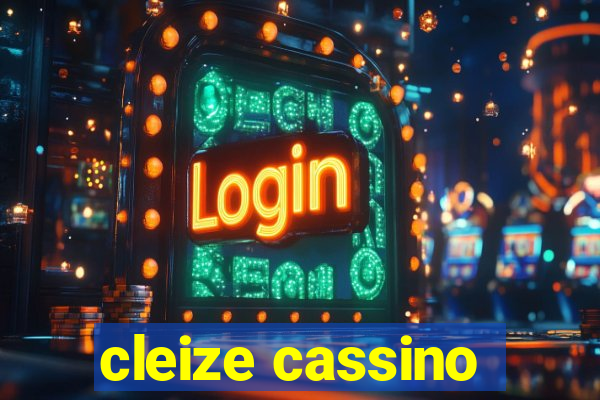 cleize cassino